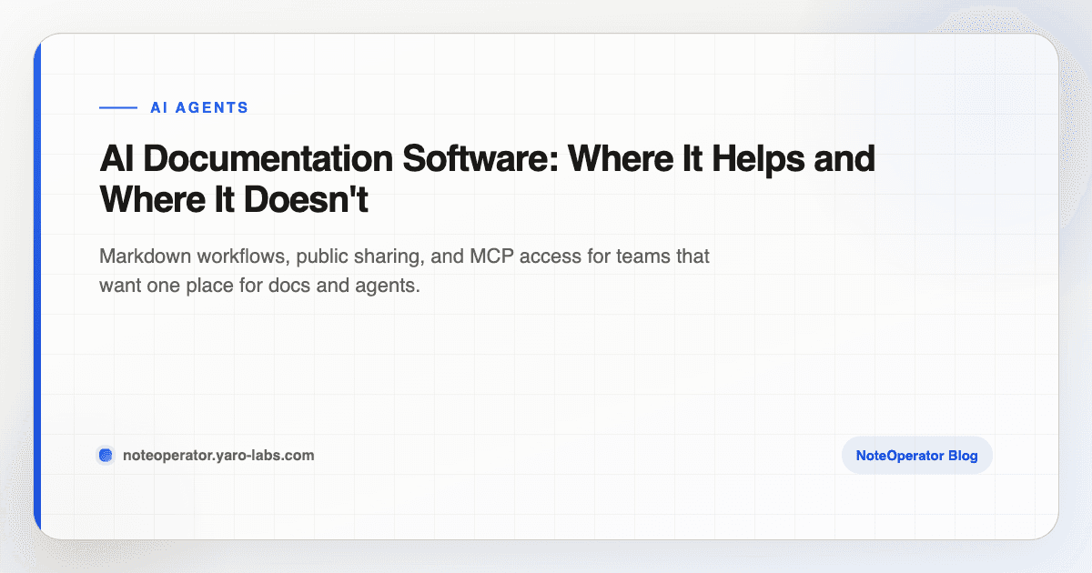 AI Documentation Software: Where It Helps and Where It Doesn't