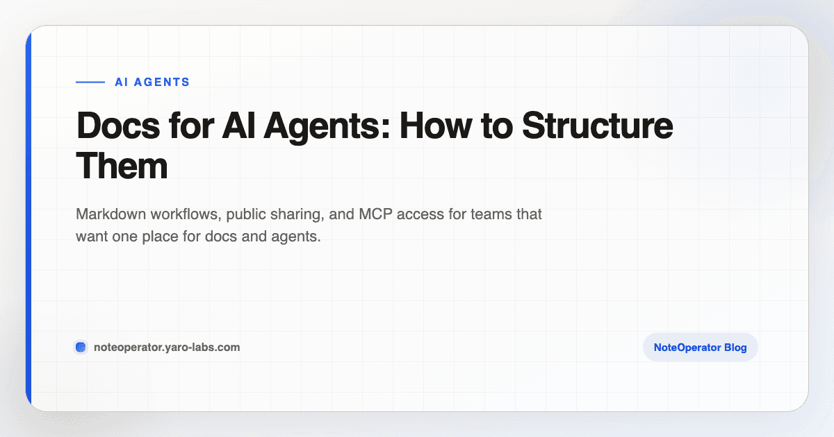 Docs for AI Agents: How to Structure Them