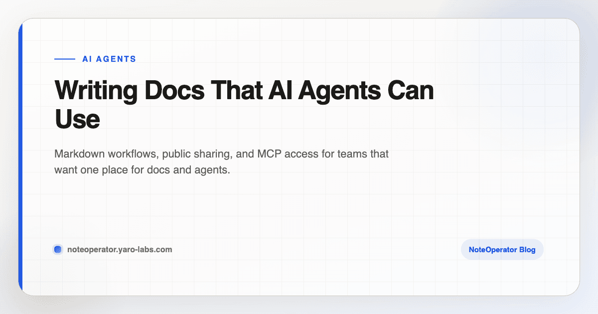 Writing Docs That AI Agents Can Use